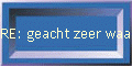 RE: geacht zeer waardeloos persoon
